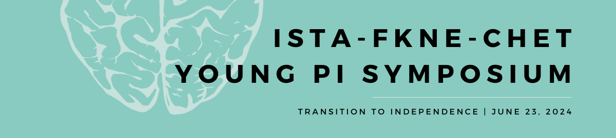 ISTA-FKNE-CHET Young PI Symposium